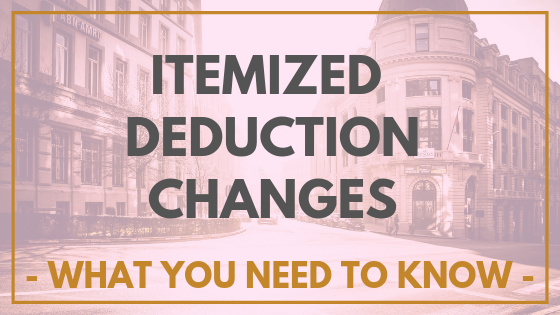 The Top Changes to Itemized Deductions That You Need to Know About